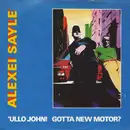 12inch Vinyl Single - Alexei Sayle - 'Ullo John! Gotta New Motor?