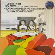 Alexej Fried , Gustav Brom Orchestra - Solstice / Moravian Wedding