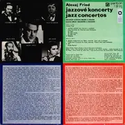LP - Alexej Fried , Gustav Brom Orchestra , Felix Slová?ek - Jazzové Koncerty (Jazz Concertos)