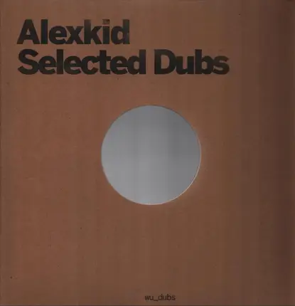 Alexkid - Alexkid Selected Dubs