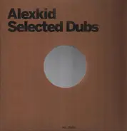 Alexkid - Alexkid Selected Dubs