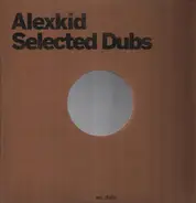 Alexkid - Alexkid Selected Dubs