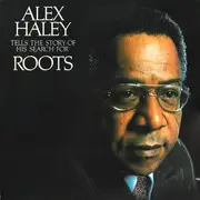 Double LP - Alex Haley - Tells The Story Of His Search For Roots