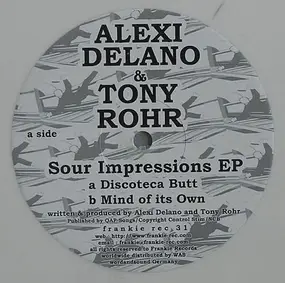 Alexi Delano - Sour Impressions Ep