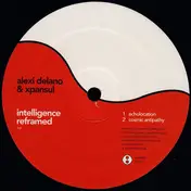 Alexi Delano - Intelligence Reframed EP