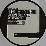 12inch Vinyl Single - Alexi Delano & Xpansul - Asterisk