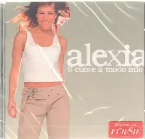 Alexia - Il Cuore a Modo Mio