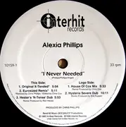 12inch Vinyl Single - Alexia Phillips - I Never Needed