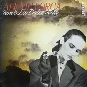 12inch Vinyl Single - Alexie Lorca - Non E La Dolce Vita