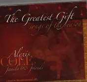 Alexis Cole - The Greatest Gift (Songs Of The Season)