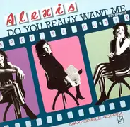 Alexis - Do You Really Want Me