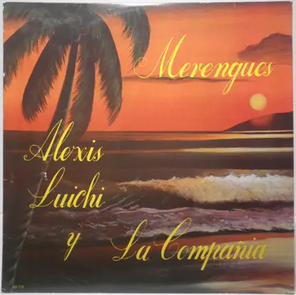 Alexis, Luichi Y La Compañia - Merengues