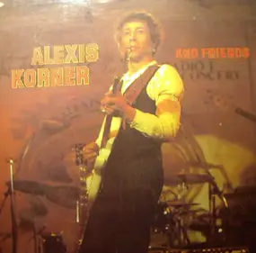 Alexis Korner - Alexis Korner and Friends