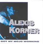 Alexis Korner - Got My Mojo Working