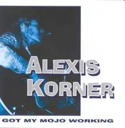 CD - Alexis Korner - Got My Mojo Working