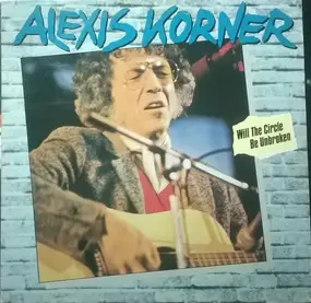 Alexis Korner - Will The Circle Be Unbroken