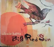 CD - Alexis Harte - Big Red Sun - Digisleeve