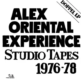 alex oriental experience - Studio Tapes 1976-1978