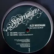 Alex Niggemann - Take Control & Use Me EP