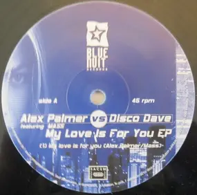 Alex Palmer - My Love Is For You EP