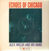 Alex Welsh and his Band - Echoes Of Chicago