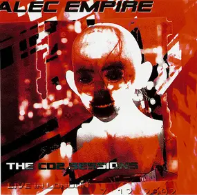 Alec Empire - The CD2 Sessions - Live In London 7 12 2002