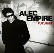 Alec Empire - Futurist