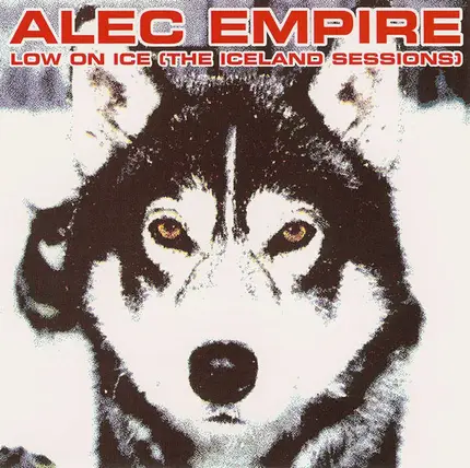 Alec Empire - Low on Ice (The Iceland Sessions)