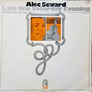 Alec Seward - Late One Saturday Evening