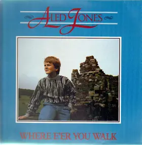 Aled Jones - Where E'er You Walk