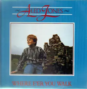 Aled Jones - Where E'er You Walk