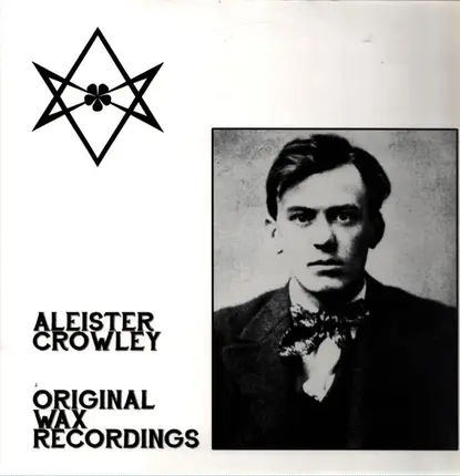 Aleister Crowley - Original Wax Recordings