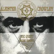 Aleister Crowley - The Great Beast Speaks