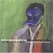 Alejandro Escovedo - A Man Under the Influence
