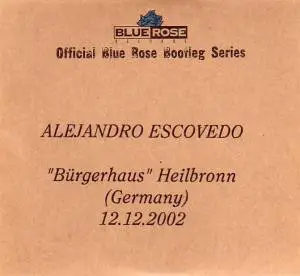 Alejandro Escovedo - 'Bürgerhaus' Heilbronn (Germany) 12.12.2002