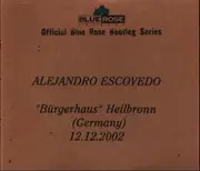 Double CD - Alejandro Escovedo - 'Bürgerhaus' Heilbronn (Germany) 12.12.2002 - Digisleeve