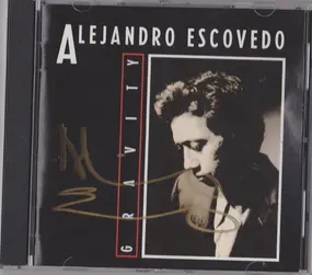 Alejandro Escovedo - Gravity