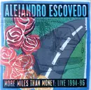 CD - Alejandro Escovedo - More Miles Than Money: Live 1994-96