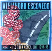 CD - Alejandro Escovedo - More Miles Than Money: Live 1994-96