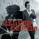 CD - Alejandro Escovedo - Street Songs of Love