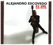 Alejandro Escovedo - Real Animal