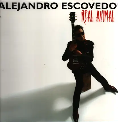 Alejandro Escovedo - Real Animal