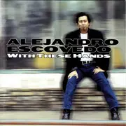 CD - Alejandro Escovedo - With These Hands
