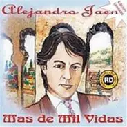 Alejandro Jaén - Mas De Mil Vidas