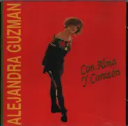 Alejandra Guzmán - Con Alma Y Corazón