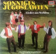 LP - Aleksandar Gavanski-Chor - Sonniges Jugoslawien (Lieder Aus Serbien)