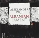 CD - Aleksandër Peçi - Albanian Lament - Still Sealed
