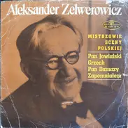 Aleksander Zelwerowicz - Mistrzowie Sceny Polskiej