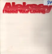 12inch Vinyl Single - Aleksey - I Need Your Loving