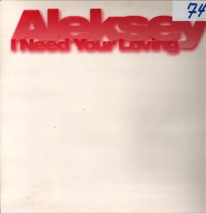 Aleksey - I Need Your Loving